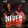 NEVER LOSE (feat. BFD) [Explicit]