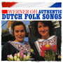 Authentic Dutch Folk Songs (Digitally Remastered)