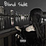 Blind side (feat. DTB promise) [Explicit]