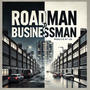 Road to Businessman (Explicit)