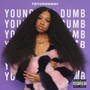 Young N Dumb (Explicit)