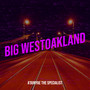 Big WestOakland (Explicit)