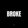Broke (Explicit)
