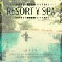 Resort y Spa 2019 - Música New Age Relajante para Reiki, Masajes, Circuitos y Tratamientos de Spa