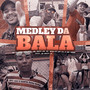 Medley da Bala (Explicit)