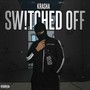 Sw!tched Off (Explicit)