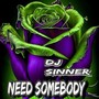 Need Somebody (Explicit)