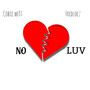 No Luv (Explicit)