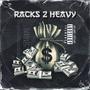 Racks 2 Heavy (Explicit)