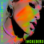 Incredibo (Explicit)