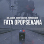 FATA OPOPSEVANA (Remix) [Explicit]