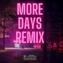 More Days Remix (feat. BoMalone, Kila G & Summers Ovver) [Explicit]