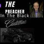 The Preacher in the Black Cadillac