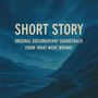 Short Story (Original Documentary Soundtrack from 