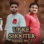 Up Ke Shooter (Dialogue Mix - 2)