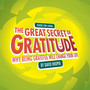 The Great Secret of Gratitude - Why Being Grateful Will Change Your Life