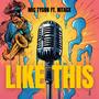 Like This (feat. Mic Tyson) [Explicit]