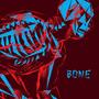 Bone (Explicit)