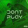 Don't Play (Acapella Extended Version) [Explicit]