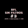 BFL SIN FILTROS #3 (feat. JAYEM, VERO CAPUCHA & FURE) [Explicit]