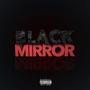 Black Mirror (Explicit)