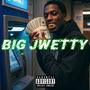 Big Jwetty