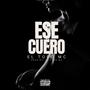 Ese Cuero (Explicit)