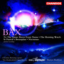 Bax: Works for Chorus and Orchestra