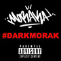 #DARKMORAK (Explicit)