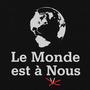Le monde est à nous (Explicit)