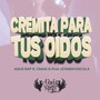 Cremita para tus oídos (Explicit)