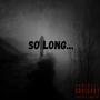 So Long (Explicit)