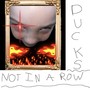 DUCKS NOT IN A ROW