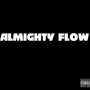 Almighty Flow (feat. Almighty Boyz) [Explicit]