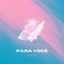 para você (feat. goofthegod & ruanb7) [Explicit]