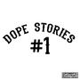 Dope Stories #1 (Explicit)