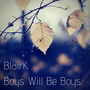 Boys Will Be Boys (Main Mix)