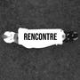 Rencontre (Explicit)