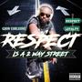 RESPECT IS A 2 WAY STREET (Explicit)