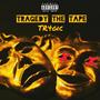 Tragedy the Tape (Explicit)