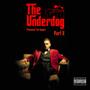 The Underdog, Pt. 2 (Explicit)