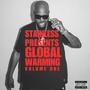 STAINLESS PRESENTS GLOBAL WARMING (VOLUME ONE) [Explicit]