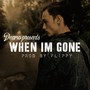 When Im Gone (Explicit)