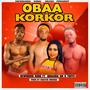 Obaa Korkor (feat. Onaana Gh & Toffe)