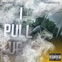 I Pull Up (Explicit)