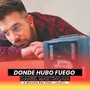 Donde Hubo Fuego