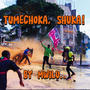 Tumechoka, Shuka (Explicit)