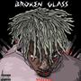 Broken Glass (Explicit)