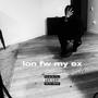 Ion fw my ex (Explicit)