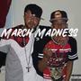 March Madness (feat. Champagne & IB Trizzy) [Explicit]